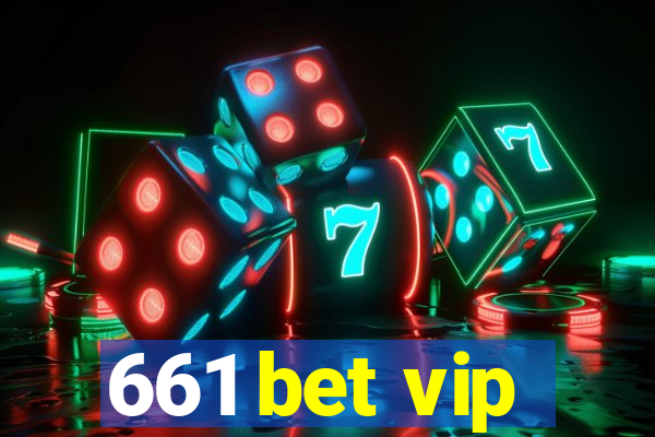 661 bet vip